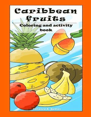 Caribbean Fruit Coloring and Activity Book 1