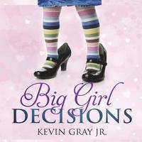 bokomslag Big Girl Decisions