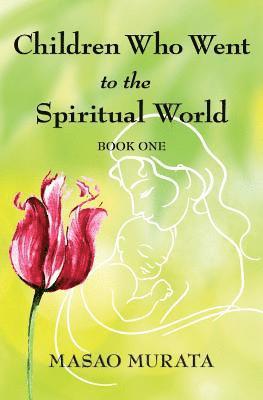 Children Who Went to the Spiritual World, Book One 1