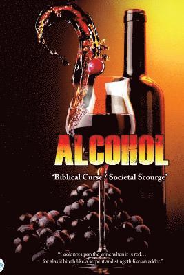 Michael McDowell - Alcohol: Biblical Curse / Societal Scourge, Häftad