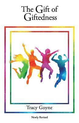 Tracy Goyne - The Gift of Giftedness, Häftad