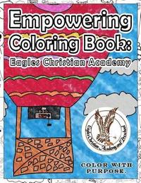 bokomslag Empower Coloring Book: Eagles Christian Academy: Color with purpose.
