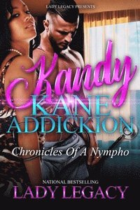 bokomslag Kandy Kane Addickion: Chronicles Of A Nympho