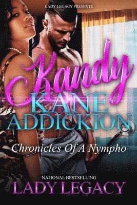 Kandy Kane Addickion: Chronicles Of A Nympho 1