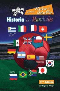 bokomslag Historia de los Mundiales: Uruguay 1930 a Rusia 2018