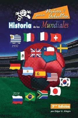 Edgar G. Allegre - Historia de los Mundiales: Uruguay 1930 a Rusia 2018, Häftad