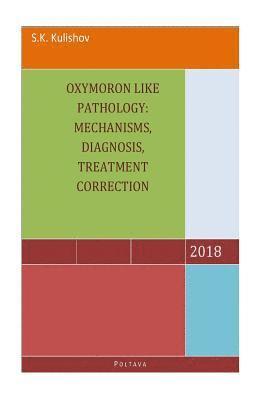 bokomslag Oxymoron like pathology: mechanisms, diagnosis, treatment correction