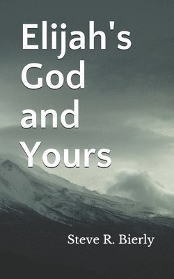 Elijah's God and Yours 1