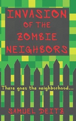 bokomslag Invasion of the Zombie Neighbors