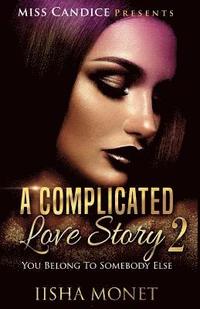 bokomslag A Complicated Love Story 2: You Belong To Somebody Else