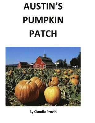 Austin's Pumpkin Patch 1