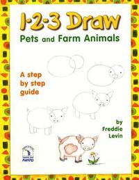 bokomslag 1 2 3 Draw Pets and Farm Animals: A step by step drawing guide for young artists