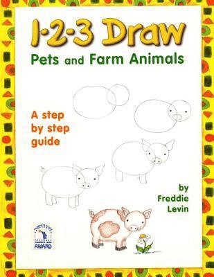 1 2 3 Draw Pets and Farm Animals: A step by step drawing guide for young artists 1