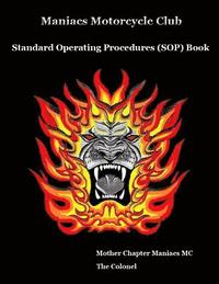 bokomslag Maniacs Motorcycle Club: Standard Operating Procedures (SOP) Book