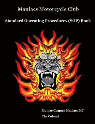 Maniacs Motorcycle Club: Standard Operating Procedures (SOP) Book 1