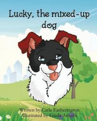 bokomslag Lucky, the mixed-up dog
