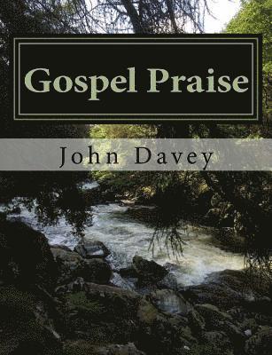 Gospel Praise: Dedication Hymns for Today 1