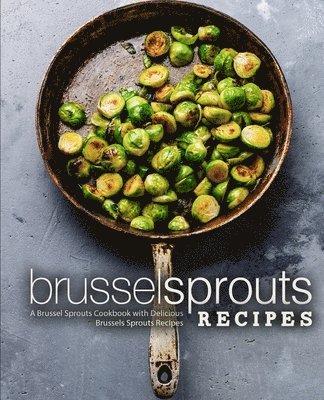 bokomslag Brussel Sprouts Recipes