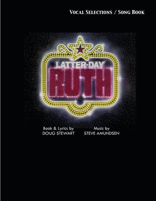 bokomslag Latter-Day Ruth Song Book: A Musical Story of Ruth