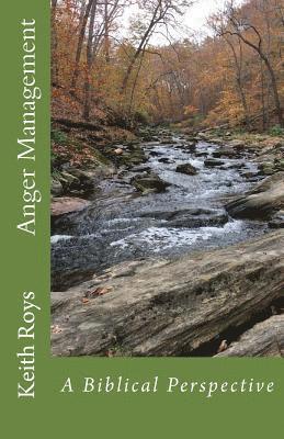 Keith Roys - Anger Management: A Biblical Perspective, Häftad