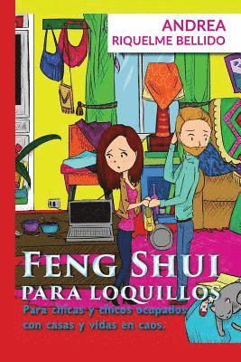 bokomslag Feng Shui para Loquillos: Para chicas y chicos ocupados con casas y vidas en caos