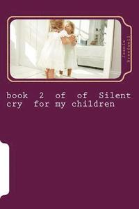 bokomslag book 2 of of Silent cry for my children