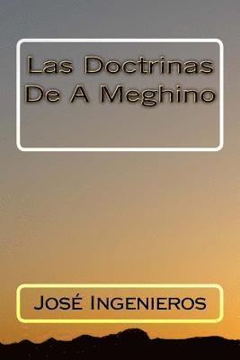 Jose Ingenieros - Las Doctrinas De A Meghino, Häftad