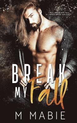 Break My Fall 1