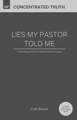 bokomslag Lies My Pastor Told Me: Confronting 18 Church Clichés With the Gospel