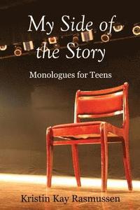 bokomslag My Side of the Story: Monologues for Teens
