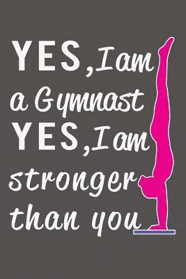 Yes I am a Gymnast, Yes I am Stronger than You 1