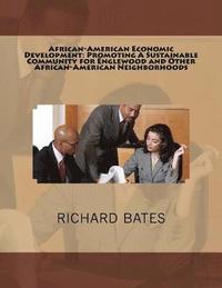 bokomslag African-American Economic Development: Promoting A Sustainable Community for Englewood and Other African-American Neighborhoods