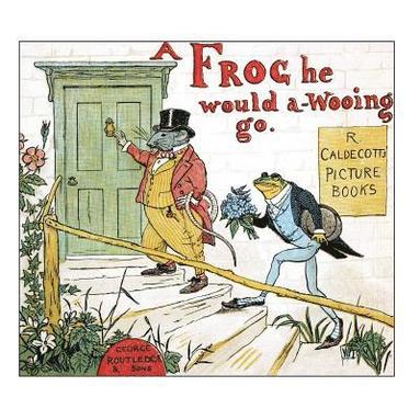 bokomslag frog he would a-wooing go