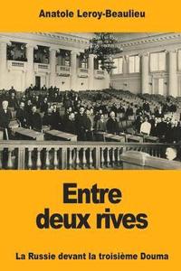 bokomslag Entre deux rives: La Russie devant la troisième Douma