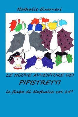 bokomslag Le nuove avventure dei Pipistretti: Le fiabe di Nathalie vol.14°