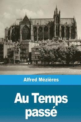 Alfred Mézières - Au Temps passé, Häftad