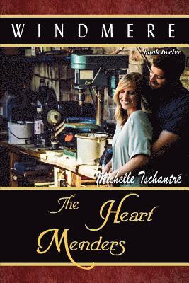 bokomslag The Heart Menders: (Windmere - Book Twelve)