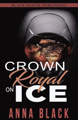 Crown Royal On Ice: A Boss Love Anthology 1