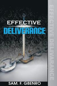 bokomslag Effective Deliverance: How to set captives free