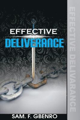 bokomslag Effective Deliverance: How to set captives free