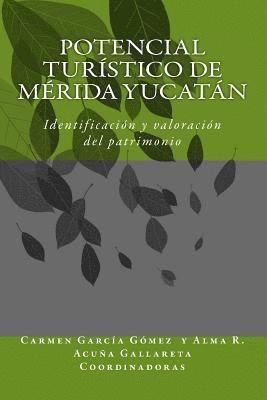 bokomslag Potencial turistico en comunidades de Merida Yucatan: Identificacion y valoracion del patrimonio