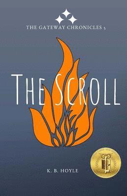 The Scroll: The Gateway Chronicles 5 1