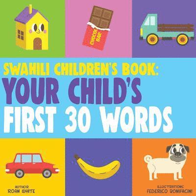 Roan White - Swahili Children's Book: Your Child's First 30 Words, Häftad. Tillgänglighet: Lägg i varukorg