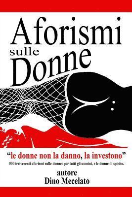 bokomslag Aforismi sulle donne: Le donne non la danno...la investono!