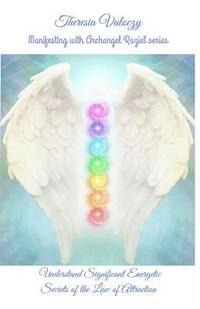 bokomslag Manifesting with Archangel Raziel: Understand Significant Energy Secrets of the Law of Attraction
