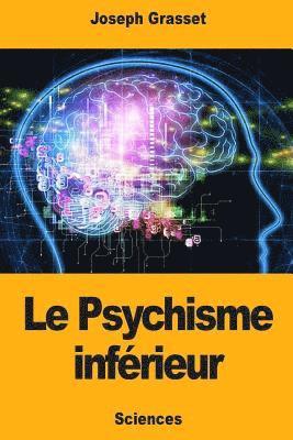 bokomslag Le Psychisme inférieur