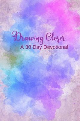 B. G. Jenkins - Drawing Closer: A 30 Day Devotional, Häftad