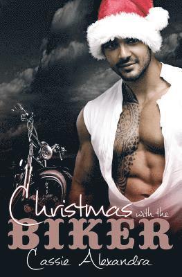 Cassie Alexandra - Christmas with the Biker, Häftad