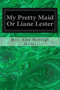 bokomslag My Pretty Maid Or Liane Lester