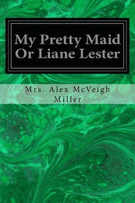 My Pretty Maid Or Liane Lester 1